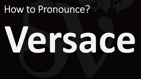 versace pronunciation in american english|how to pronounce versace cologne.